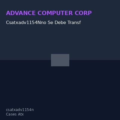 Csatxadv1154Nno Se Debe Transferir A Ninguna Sucursal, Case Para Ensamblaje De Comput