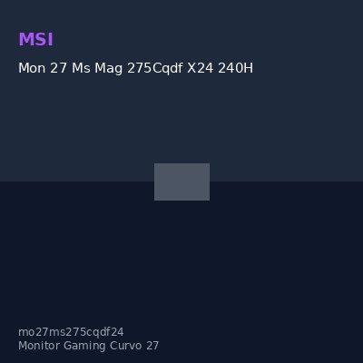 Monitor Curvo MSI Mag 275Cqdf X24, 27 Wqhd Va/240Hz/Hdmix2/Dp/Headphone-Outdisf