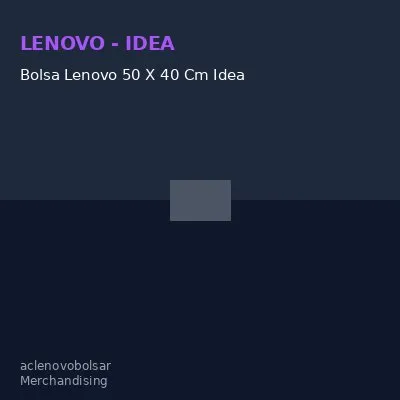 Bolsa Lenovo 50 X 40 Cm Idea