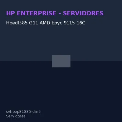 Hpedl385 G11 AMD Epyc 9115 16C