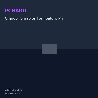 Charger Smaples For Feature Ph